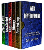 WEB DEVELOPMENT: Sviluppo web lato client per principianti