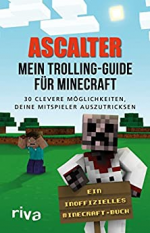 Mein Trolling-Guide für Minecraft: 30 clevere Möglichkeiten