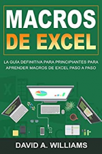 Macros De Excel: La guía definitiva para principiantes para aprender macros de Excel paso a paso
