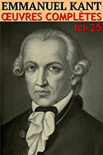 Emmanuel Kant: Oeuvres complètes