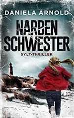 Narbenschwester: Sylt-Thriller