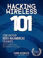 HACKING WIRELESS 101: Cómo hackear redes inalámbricas fácilmente!