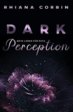 Dark Perception: Mein Leben für dich