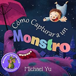 Libros para niños: “Cómo Capturar a un Monstro ”