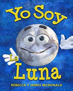 Yo Soy la Luna: Un libro infantil sobre la Luna