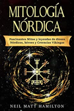 Mitología Nórdica: Fascinantes Mitos y leyendas de dioses Nórdicos