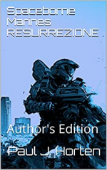 Spaceborne Marines RESURREZIONE: Author's Edition