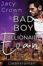 Bad Boy Billionaire Evan: Enemies to Lovers