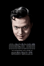 Magik: zdumiewające życie i dzieło Orsona Wellesa