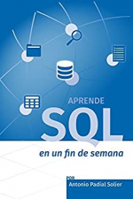 Aprende SQL en un fin de semana: El curso definitivo para crear y consultar bases de datos