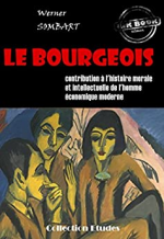 ‎Le bourgeois : contribution à l'histoire morale et intellectuelle de l'homme économique moderne: Traduit de l'Allemand en français par le Dr S. Jankélévitch