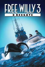 Free Willy 3 - O Resgate