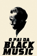 O Pai da Black Music
