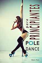 Pole Dance para Principiantes: Para Fitness y Diversión