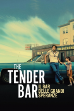 The Tender Bar - Il bar delle grandi speranze