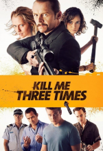 Kill Me Three Times - Man stirbt nur dreimal