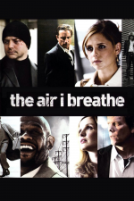 The Air I Breathe - Die Macht des Schicksals