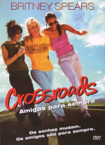 Crossroads: Amigas para Sempre