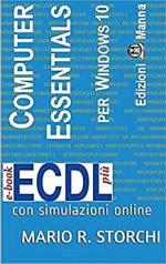 ECDL più Computer Essentials per Windows 10: con simulazioni online