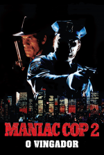 Maniac Cop 2 - O Vingador