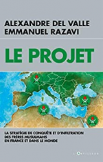 Le Projet : La stratégie de conquête et d'infiltration des frères musulmans en France et dans le monde