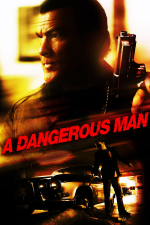 A dangerous man - Solo contro tutti