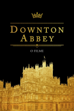 Downton Abbey - O Filme