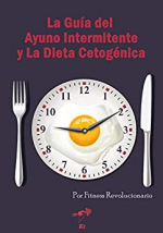 La Guía del Ayuno Intermitente y La Dieta Cetogénica