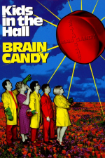 Kids in the Hall: Brain Candy