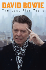 David Bowie - Die letzten fünf Jahre